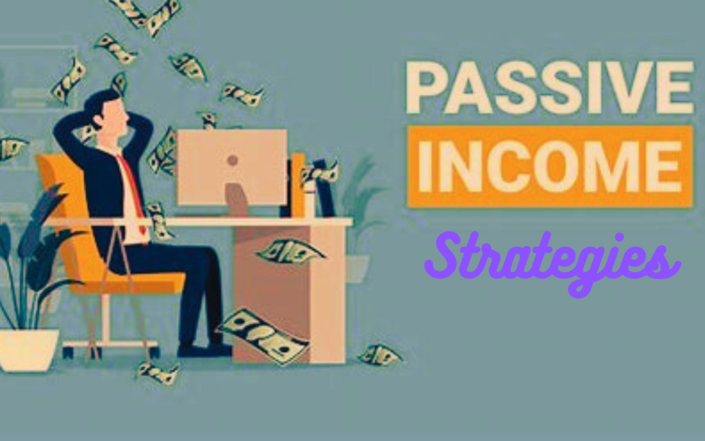 Passive Income Strategies