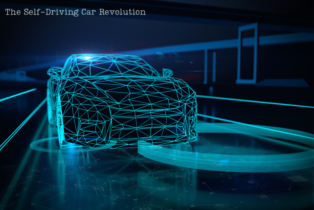 The Self-Driving Car Revolution