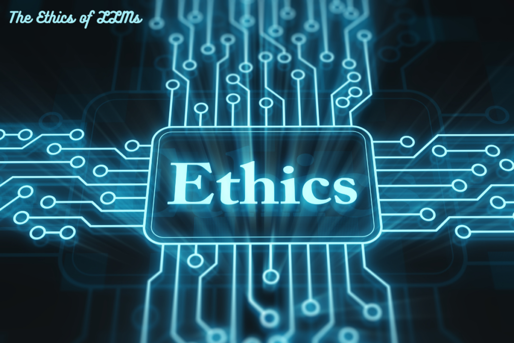 The Ethics of LLMs