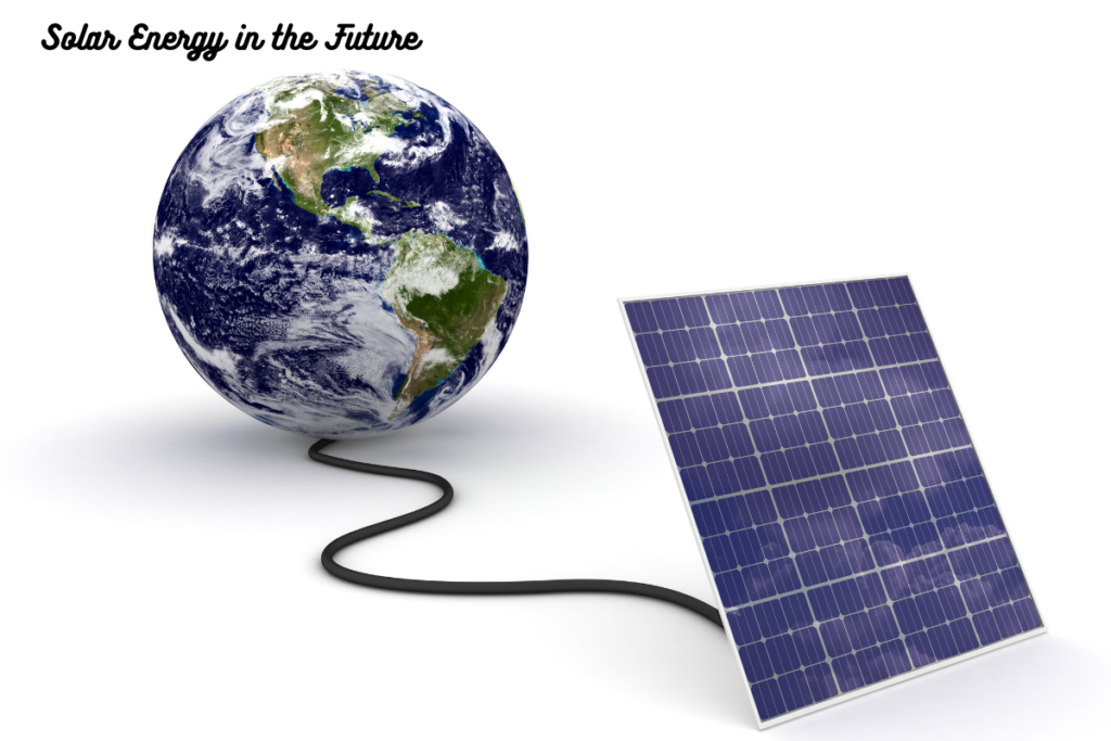 Solar Energy in the Future