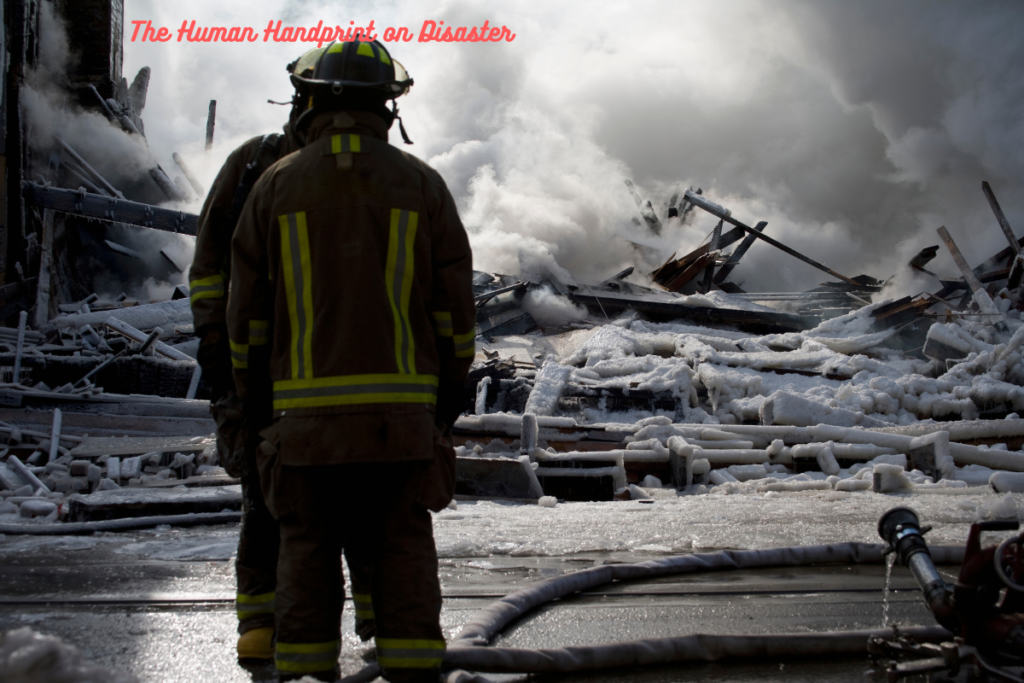 The Human Handprint on Disaster