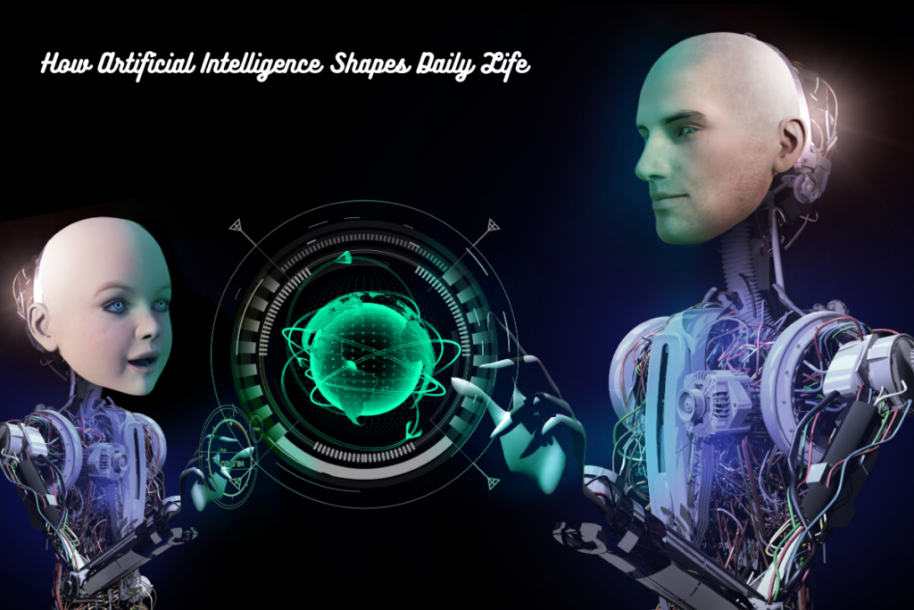 How Artificial Intelligence Shapes Daily Life