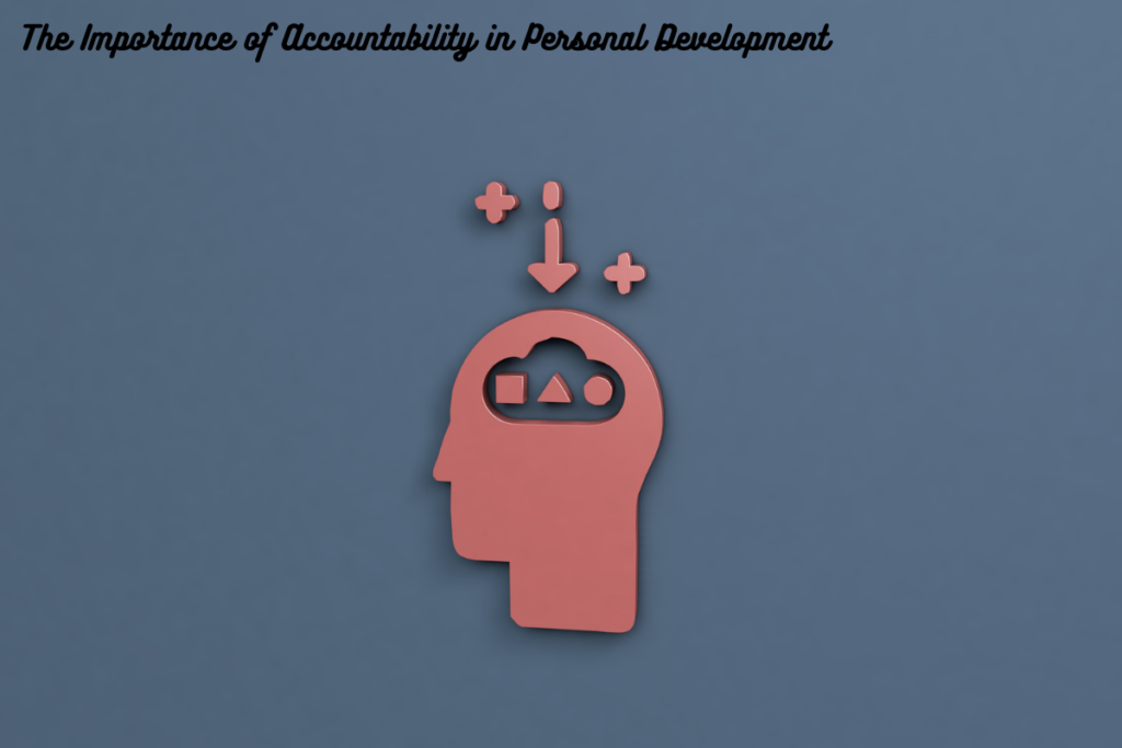 The Importance of Accountability in Personal Development