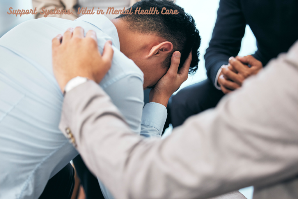 Support Systems Vital in Mental Health Care