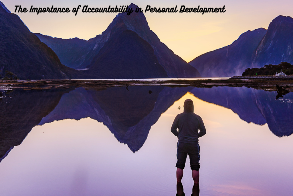 The Importance of Accountability in Personal Development