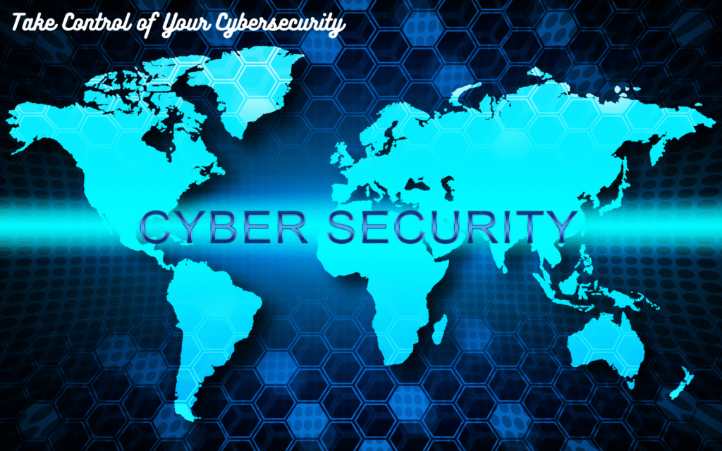 Take Control of Your Cybersecurity